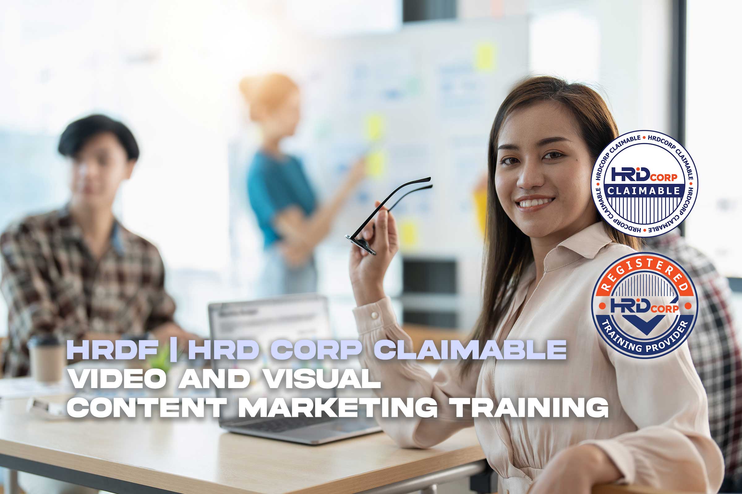 HRDF | HRD Corp Video and Visual Content Marketing Training